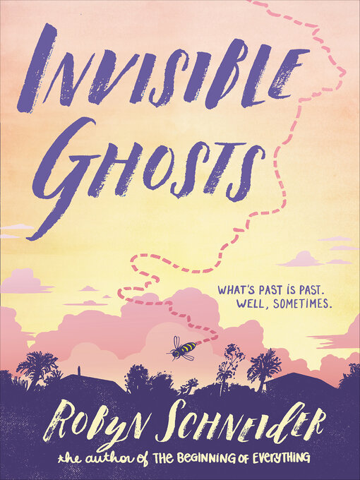 Title details for Invisible Ghosts by Robyn Schneider - Available